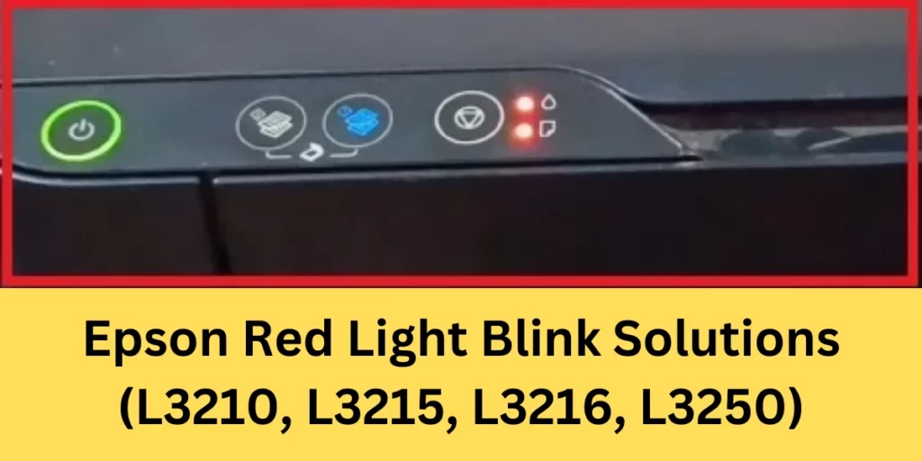 Epson Red Light Blink Solutions (L3210, L3215, L3216, L3250) 1