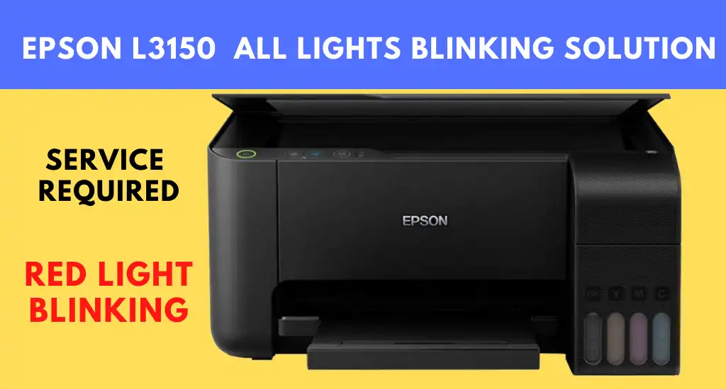 Epson l3150 Printer All lights Blinking Solution