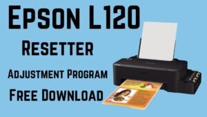 Epson L120 Resetter Adjustment Program Free Download